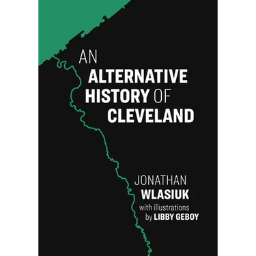 An Alternative History of Cleveland