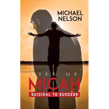 Life of Micah: Suicidal to Success