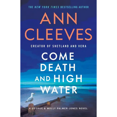 Come Death and High Water: A George & Molly Palmer-Jones Novel