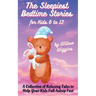 The Sleepiest Bedtime Stories for Kids 6 to 12: A Collection of Relaxing Tales to Help Your Kids Fall Asleep Fast