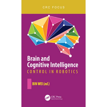 Brain and Cognitive Intelligence: Control in Robotics