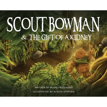 Scout Bowman and the Gift of a Kidney