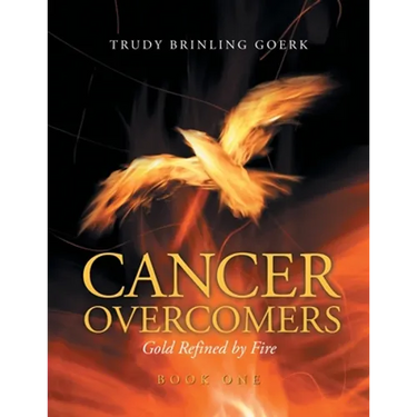 Cancer Overcomers: Gold Refined by Fire