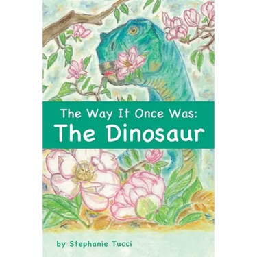 The Way It Once Was: The Dinosaur