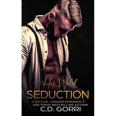 His Wild Seduction: A Wild Billionaire Romance