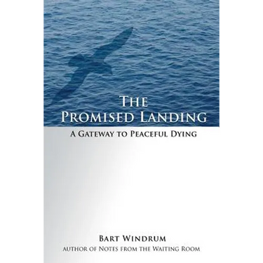 The Promised Landing: A Gateway to Peaceful Dying