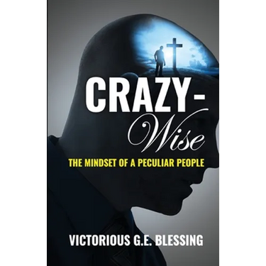 CRAZYWise: The Mindset of a Peculiar People