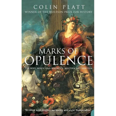 Marks of Opulence: The Why, When and Where of Western Art 1000-1914