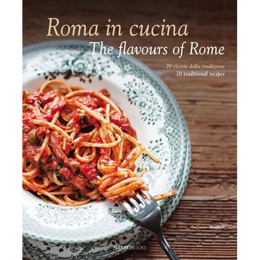 Roma in Cucina: The Flavours of Rome