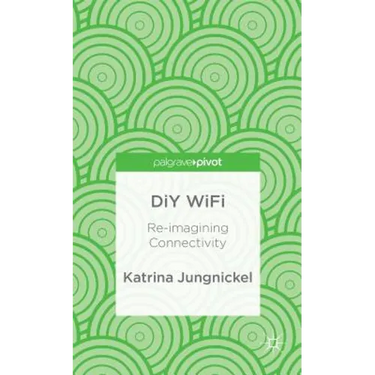 DIY Wifi: Re-Imagining Connectivity
