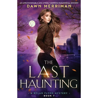 The Last Haunting: An unputdownable and utterly gripping paranormal mystery