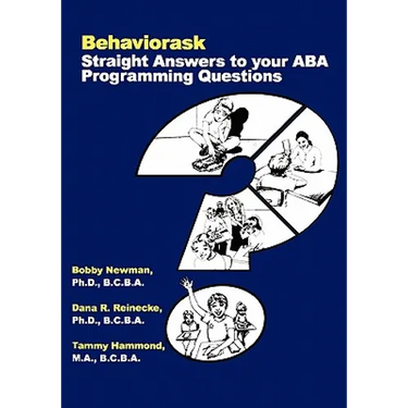Behaviorask: Straight Answers to Your ABA Programming Questions