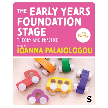 The Early Years Foundation Stage: Theory and Practice
