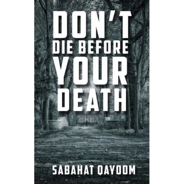 Don't die before your death