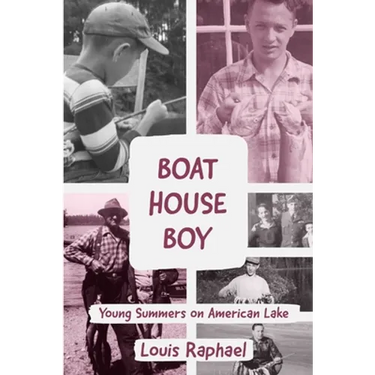 Boathouse Boy: Young Summers on American Lake