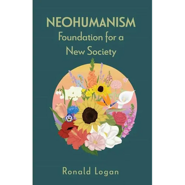 Neohumanism: Foundation for a New Society