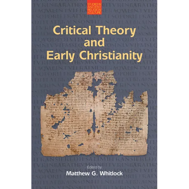 Critical Theory and Early Christianity
