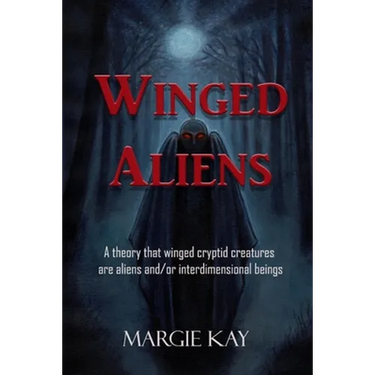 Winged Aliens: A theory that that winged cryptid creatures are aliens and/or interdimensional beings