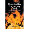 Haunted by the Jersey Devil: A Journey into American Folklore