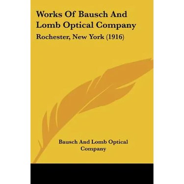 Works Of Bausch And Lomb Optical Company: Rochester, New York (1916)