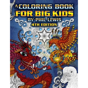A Coloring Book for Big Kids - 4th Edition
