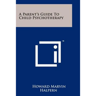 A Parent's Guide To Child Psychotherapy