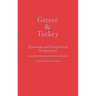 Greece and Turkey: Economic and Geopolitical Perspectives