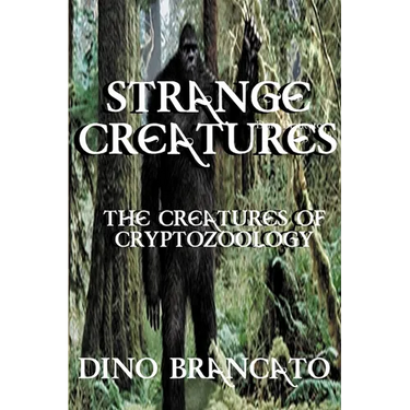Strange Creatures (The Creatures of Cryptozoology)