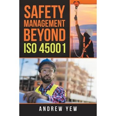 Safety Management Beyond Iso 45001
