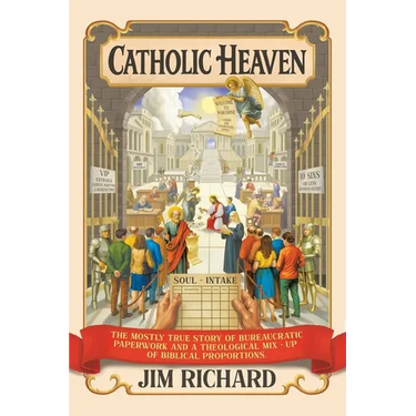 Catholic Heaven: The Mostly True Story of Bureaucratic Paperwork and a Theological Mix-Up of Biblical Proportions