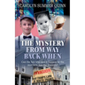 The Mystery from Way Back When