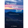 Mountain Spirits Speak