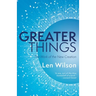Greater Things: The Work of the New Creation