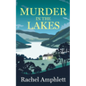 Murder in the Lakes: A page-turning amateur sleuth mystery