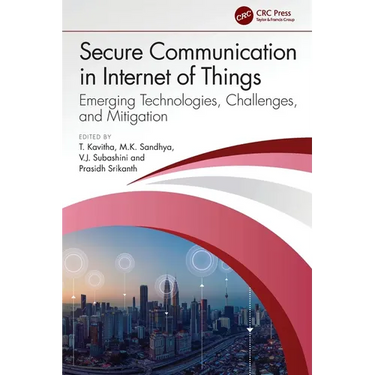 Secure Communication in Internet of Things: Emerging Technologies, Challenges, and Mitigation