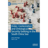 Order, Contestation and Ontological Security-Seeking in the South China Sea
