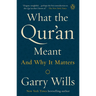 What the Qur'an Meant: And Why It Matters