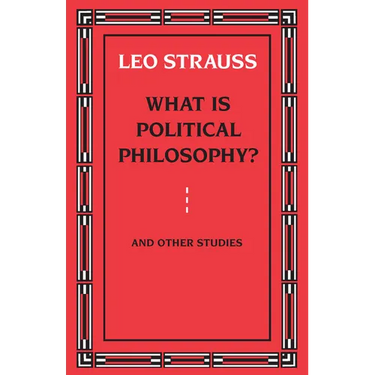 What Is Political Philosophy? and Other Studies