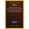 Incidents Of Travel And Adventure In The Far West, With Col. Fremont's Last Expedition Across The Rocky Mountains