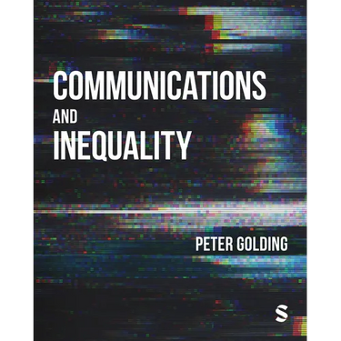 Communications and Inequality: The Media and Citizenship in Class Societies