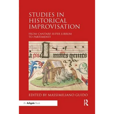 Studies in Historical Improvisation: From Cantare super Librum to Partimenti