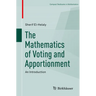 The Mathematics of Voting and Apportionment: An Introduction