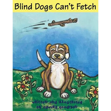 Blind Dogs Can't Fetch