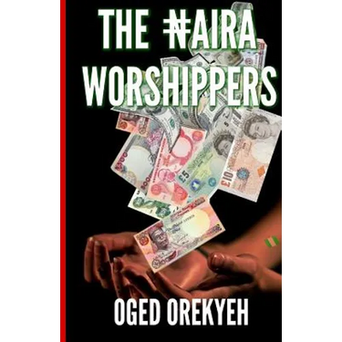 The Naira Worshippers