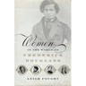 Women in the World of Frederick Douglass