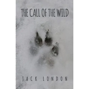 The Call of the Wild: The Original 1903 Edition