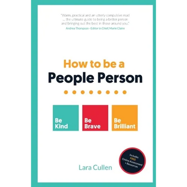 How to be a People Person: Be Kind. Be Brave. Be Brilliant.