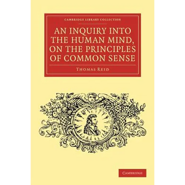 An Inquiry Into the Human Mind, on the Principles of Common Sense
