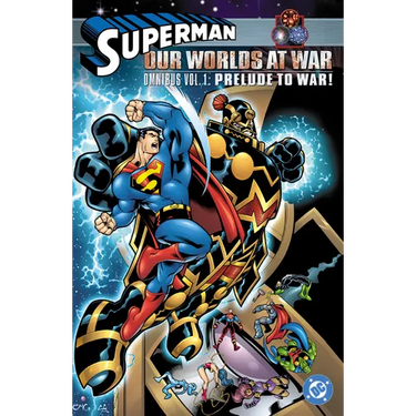 Superman: Our Worlds at War Omnibus Vol. 1: Prelude to War!