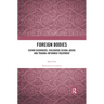 Foreign Bodies: Eating Disorders, Childhood Sexual Abuse, and Trauma-Informed Treatment